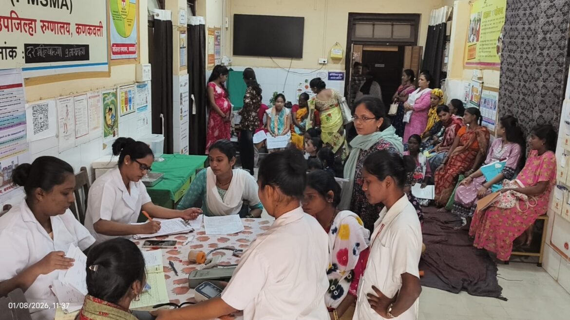 कणकवली उपजिल्हा रुग्णालय ६ महिने स्त्री रोग तज्ञांच्या प्रतिक्षेत!