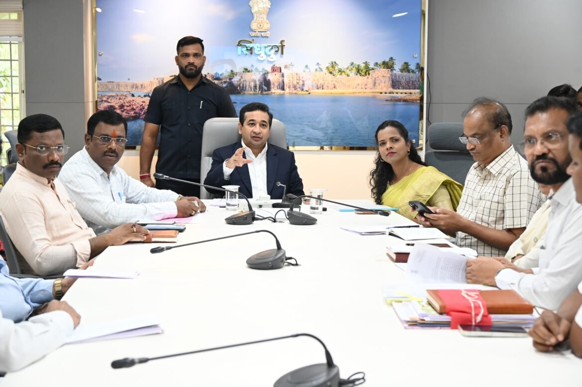 चाकरमान्यांच्या सोयीसाठी ५ सप्टेंबरपर्यंत सर्व कामे पूर्ण करा : पालकमंत्री नितेश राणे यांचे प्रशासनाला निर्देश